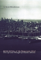 Housing and the Democratic Ideal 023111950X Book Cover