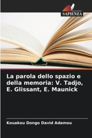 La parola dello spazio e della memoria: V. Tadjo, E. Glissant, E. Maunick (Italian Edition) 6209856047 Book Cover