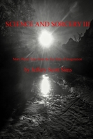 Science and Sorcery III : More Weird Tales from the Far Side of Imagination 0989932230 Book Cover