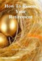 How To Rescue Your Retirement 1946447528 Book Cover