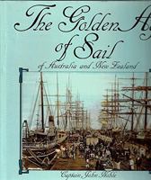 The Golden Age of Sail of Australia and New Zealand 0859021947 Book Cover