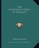 The Crowning Virtue Of Humility 1425307582 Book Cover