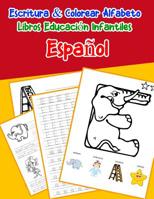 Espa�ol - Espa�ol: Escritura & Colorear Alfabeto Libros Educaci�n Infantiles: Spanish Spanish Practicar alfabeto ABC letras con dibujos animados im�genes para a1 a2 b1 b2 c1 c2 ni�os 1079843477 Book Cover