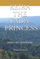 KEIRA THE FAIRY PRINCESS: KEIRA'S BIG ADVENTURE B08JDTRMT3 Book Cover