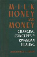 MILK HONEY MONEY (Smithsonian Series in Ethnographic Inquiry) 1560981040 Book Cover