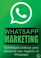 Whatsapp Marketing (Portuguese Edition) 1526071312 Book Cover