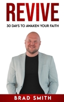 Revive: 30 Days To Awaken Your Faith B08L47S5BH Book Cover