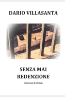 SENZA MAI REDENZIONE (Romanzi Di Strada) B09Y9BVKR6 Book Cover