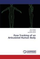 Pose Tracking of an Articulated Human Body 3659599360 Book Cover
