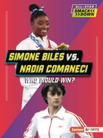 Simone Biles vs. Nadia Comaneci: Who Would Win? B0C8LVS8F1 Book Cover