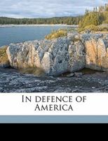 In defence of America 1171717334 Book Cover