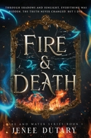 Fire and Death : Fire and Water Series Book 1 B0H34RS46C Book Cover