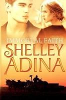 Immortal Faith: A young adult novel of vampires and unholy love 0615520952 Book Cover