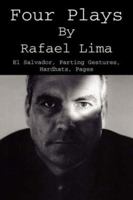 Four Plays by Rafael Lima: El Salvador, Parting Gestures, Hardhats, Pages 1425729894 Book Cover