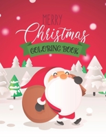 Merry Christmas Coloring Book: Christmas Coloring Fun For Ages 4-8! 30 Fun Designs of Santa, Snowmen, Penguins, Dinosaurs and Decorations! B08P3WVYCC Book Cover