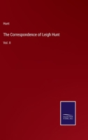 The Correspondence of Leigh Hunt: Vol. II 3375034326 Book Cover