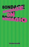Bondage on Bondagio 1952048907 Book Cover