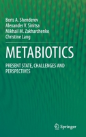 METABIOTICS: PRESENT STATE, CHALLENGES AND PERSPECTIVES 3030341690 Book Cover