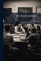 De Bloemkrans: Een Leesboek Ten Gebruike Der Vlaemsche Scholen... 124732222X Book Cover