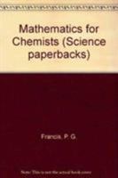 Mathematics for Chemists 0412249804 Book Cover