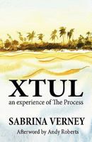 Xtul: An Experience of the Process 1456042092 Book Cover