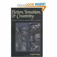 Fiction, Intuition, and Creativity: Studies in Bronte, James, Woolf, and Lessing 0813213142 Book Cover