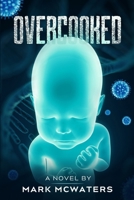 OVERCOOKED 1736086804 Book Cover
