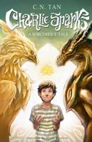 Charlie Sparks: A Sorcerer's Tale 1499621876 Book Cover