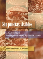 Sin Puertas Visibles: an Anthology of Contemporary Poetry by Mexican Women 0822957981 Book Cover