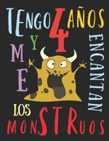 Tengo 4 años y me encantan los monstruos: El libro para colorear para niños que aman los monstruos (Spanish Edition) 1692173332 Book Cover