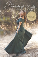 The Journey Back to Self: Discover You Are The Light You Seek 1716488419 Book Cover
