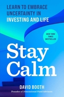 Stay Calm: Learn to Embrace Uncertainty in Investing and Life B0GPDHGH8K Book Cover