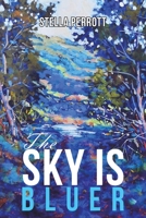 The Sky Is Bluer 1398445142 Book Cover