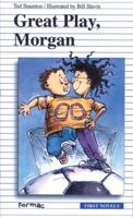 Great Play, Morgan (First Novel Series) 0887805361 Book Cover