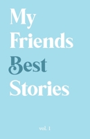 My Friends Best Stories: B08NWVWK8L Book Cover