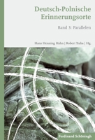 Deutsch-Polnische Erinnerungsorte: Band 3: Parallelen 3506773410 Book Cover