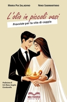 L'olio in piccoli vasi: Provviste per la vita di coppia (Italian Edition) B0DYJ4H3H4 Book Cover