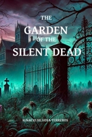 The Garden of the Silent Dead B0DX1NGS45 Book Cover