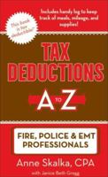Tax Deductions A to Z for Fire, Police and EMT Professionals (Tax Deductions A to Z series) 1933672129 Book Cover