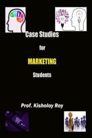 Case Studies for Marketing Students 1532931468 Book Cover