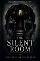 The Silent Room: A Mystery Thriller Novel B0H62PGS15 Book Cover