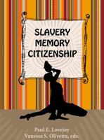 Slavery, Memory, Citizenship 1569024723 Book Cover