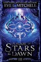 A Blaze of Stars & Dawn: The Watcher Series 1915282012 Book Cover