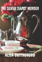 The Silver Teapot Murder: A Mia Russo and Joe Chiamelli Mystery B08J1WLYLK Book Cover