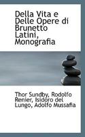 Della Vita e Delle Opere di Brunetto Latini, Monografia 1115689800 Book Cover