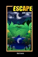 Escape with Stories : Volume 1 1074627520 Book Cover