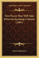 New Pieces That Will Take Prizes In Speaking Contests 0548820562 Book Cover