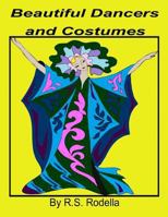 Beautiful Dancers and Costumes 1545387613 Book Cover