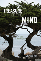 Treasure of the Mind: A Tale of Redemption 1606089633 Book Cover