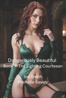 Dangerously Beautiful B0CVTJTNTC Book Cover